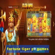 fortune tiger p9 games